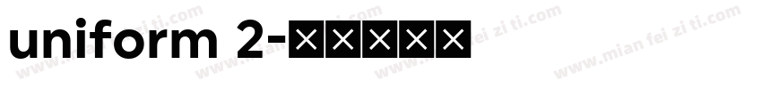 uniform 2字体转换
